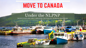 Read more about the article NEWFOUNDLAND AND LABRADOR ANNOUNCES A NEW PERMANENT RESIDENCE IMMIGRATION PROGRAM FOR SKILLED WORKERS