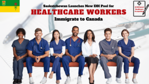 Read more about the article New EOI Pool for Healthcare Workers: Saskatchewan Immigrant Nominee Program (SINP)